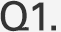 Q1.
